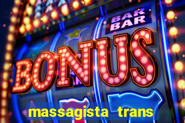 massagista trans sao paulo